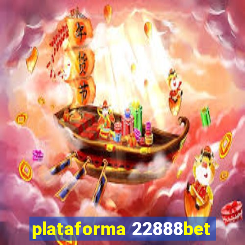 plataforma 22888bet